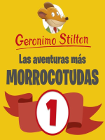 Las_aventuras_m__s_morrocotudas_de_Geronimo_Stilton_1